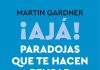 ¡Ajá! Paradojas que te hacen pensar ¡Ajá! Paradojas que te hacen pensar