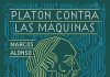 Platón contra las máquinas Platón contra las máquinas