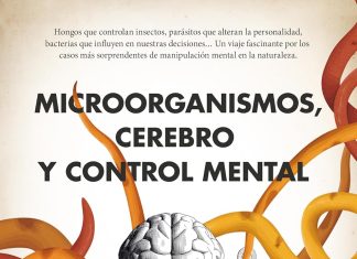 Microorganismos, cerebro y control mental Microorganismos, cerebro y control mental