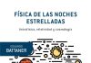 Física de las noches estrelladas Física de las noches estrelladas