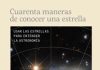 Cuarenta maneras de conocer una estrella Cuarenta maneras de conocer una estrella