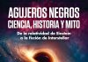 Agujeros negros: ciencia, historia y mito Agujeros negros: ciencia, historia y mito