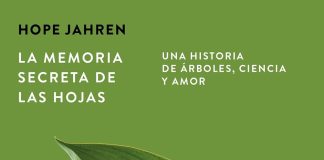 La memoria secreta de las hojas La mirada secreta de las hojas
