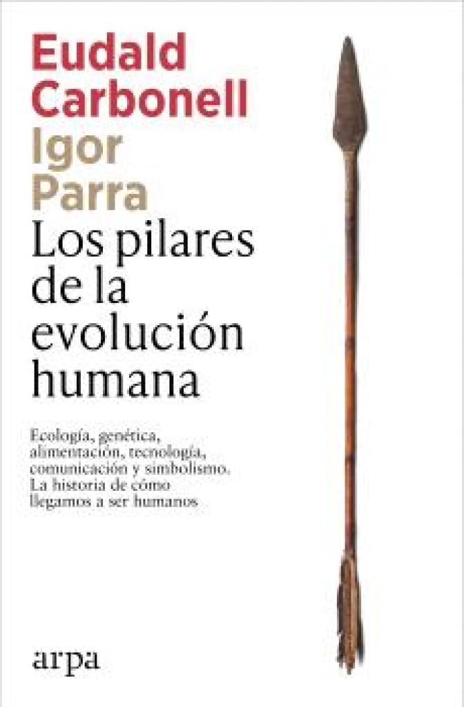 Los pilares de la evolución humana Los pilares de la evolución humana