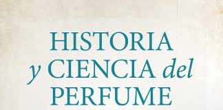 Historia y ciencia del perfume Historia y ciencia del perfume