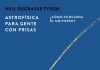 Astrofísica para gente con prisas Astrofísica para gente con prisas
