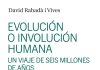 Evolución e involución humana Evolución e involución humana
