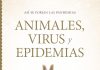 ANIMALES, VIRUS Y EPIDEMIAS Animales, virus y epidemias