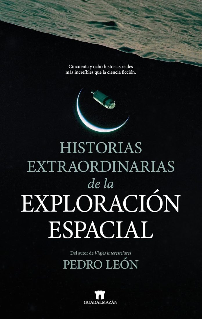Historias extraordinarias de la exploración espacial