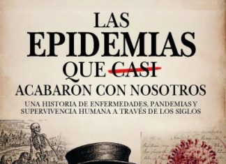 Las epidemias que casi acabaron con nosotros Las epidemias que casi acabaron con nosotros