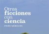 Otras ficciones con ciencia Otras ficciones con ciencia