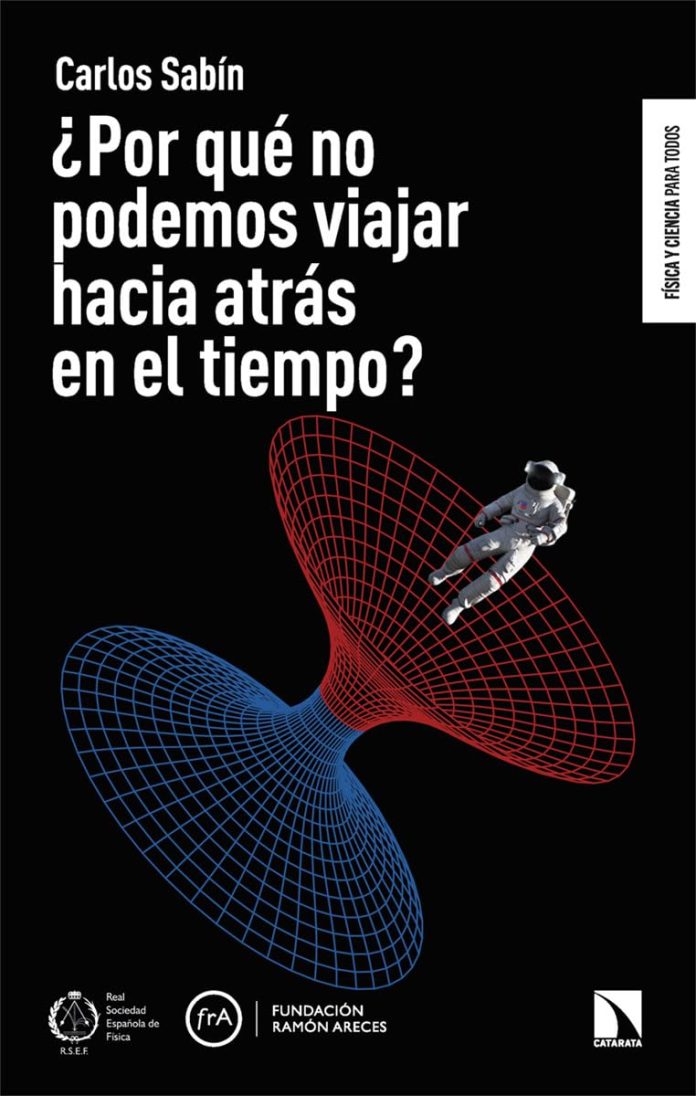 ¿Por qué no podemos viajas hacia atrás en el tiempo? ¿Por qué no podemos viajas hacia atrás en el tiempo?