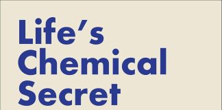 Life’s Chemical Secret Life's chemical secret