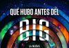 Qué hubo antes del Big Bang Qué hubo antes del Big Bang