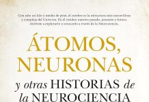 Átomos, neuronas y otras historias de la neurociencia Átomos, neuronas y otras historias de la neurociencia