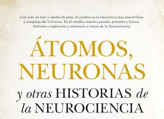 Átomos, neuronas y otras historias de la neurociencia Átomos, neuronas y otras historias de la neurociencia