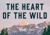 The Heart of the Wild The heart of the wild